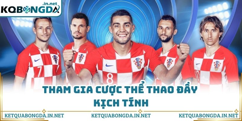 Tham gia cược thể thao đầy kịch tính